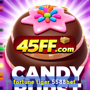 fortune tiger 5588bet